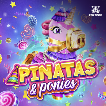 Redtiger : Pinatas and Ponies - HASIANBET168