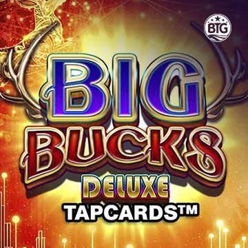 Bigtime : Big Bucks Deluxe Tapcards - HASIANBET168