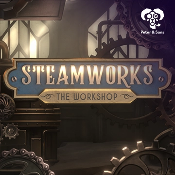 PeterSons : Steamworks - The workshop - HASIANBET168