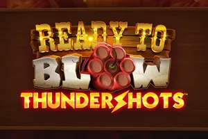 Ready to Blow: Thundershots - HASIANBET168