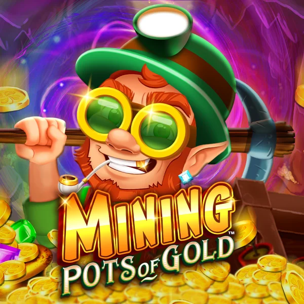 Mining Pots of Gold&trade; - HASIANBET168